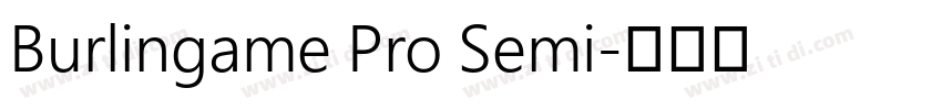 Burlingame Pro Semi字体转换 Burlingame Pro Semi字体转换